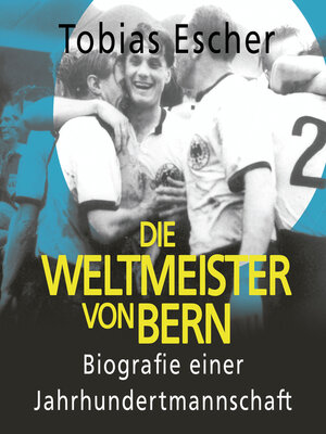 cover image of Die Weltmeister von Bern